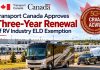 Transport Canada Approves Three-Year Renewal of RV Industry ELD Exemption Transport Canada has officially approved a three-year renewal of the Driveaway-Towaway Electronic Logging Device (ELD) Exemption, originally granted on October 19, 2023.